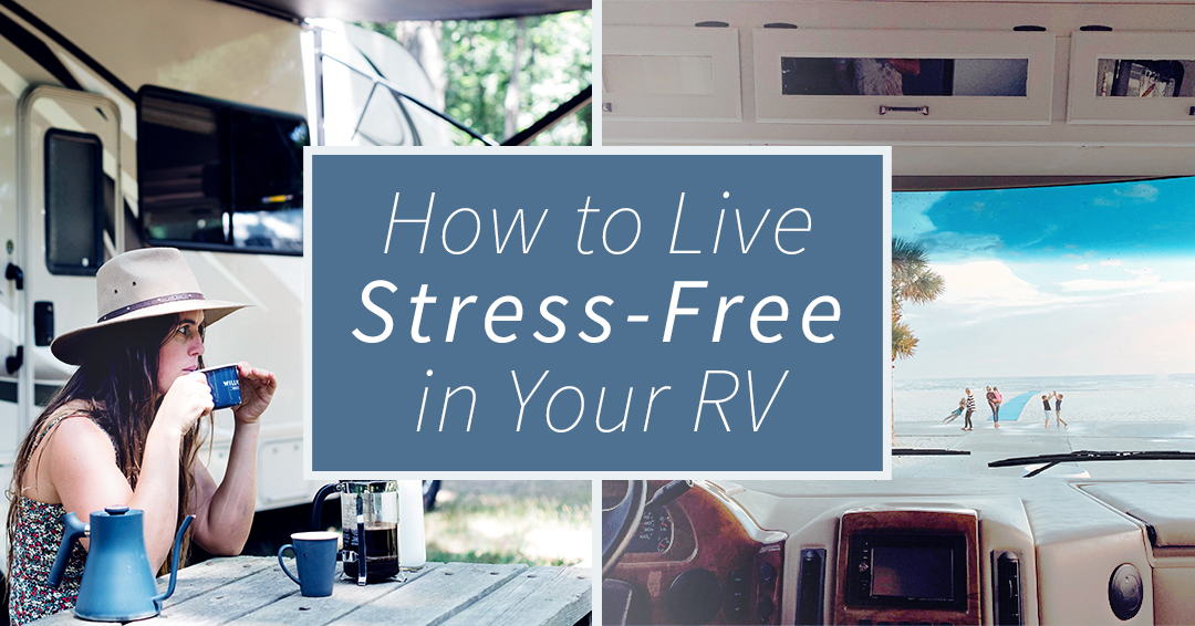 How to Live Stress-Free in Your RV